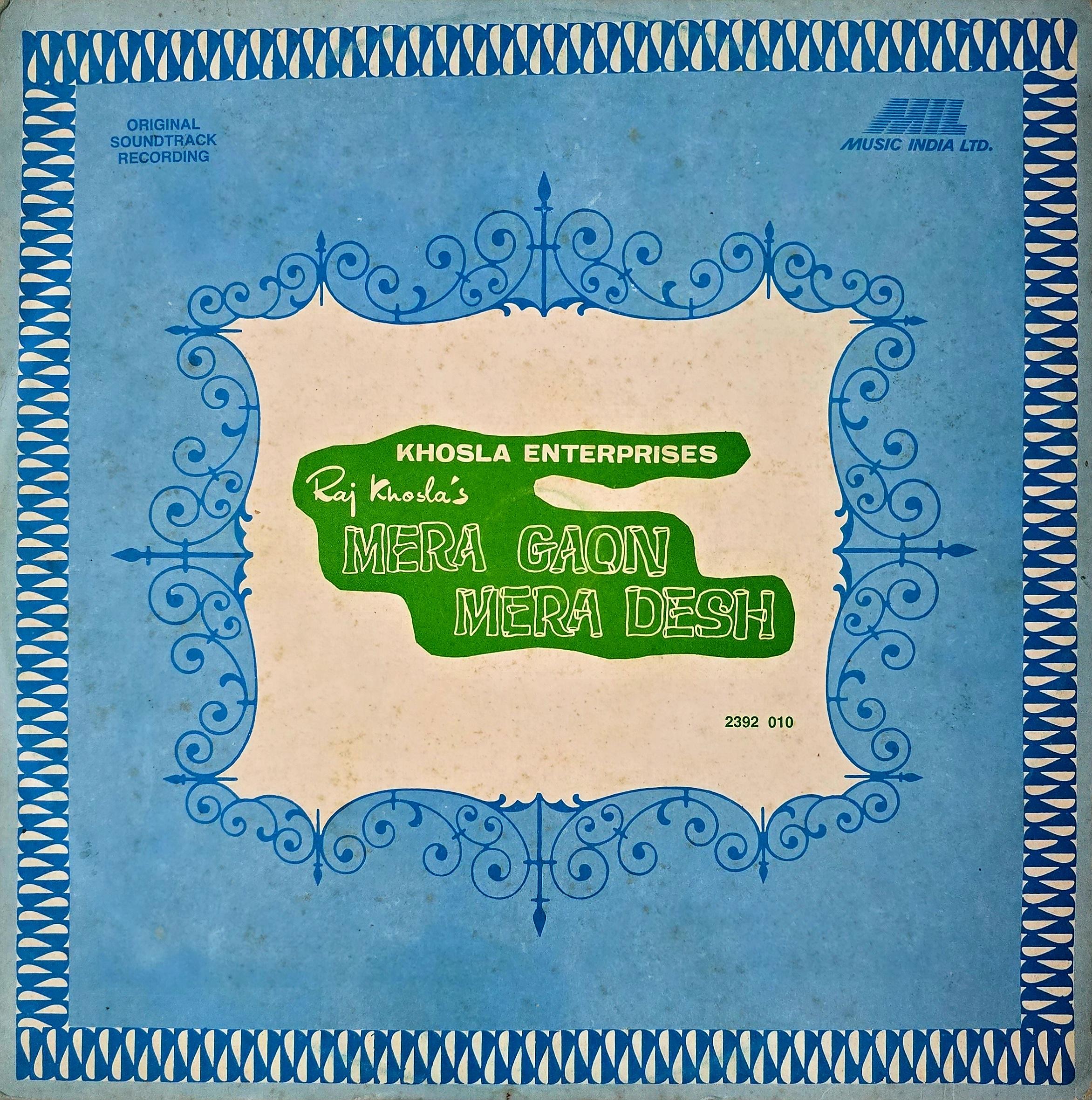 MERA GAON MERA DESH - LP RECORD ( MIL / MINT ) 2392 010