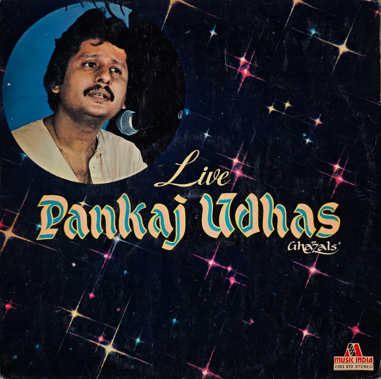 LIVE PANKAJ UDHAS GHAZALS - LP RECORD ( MUSIC INDIA / NEAR MINT ) 2393 870
